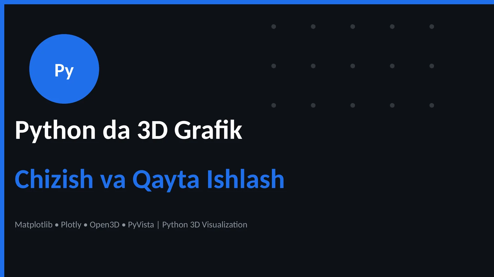Python da 3D Grafik Chizish va Qayta Ishlash
