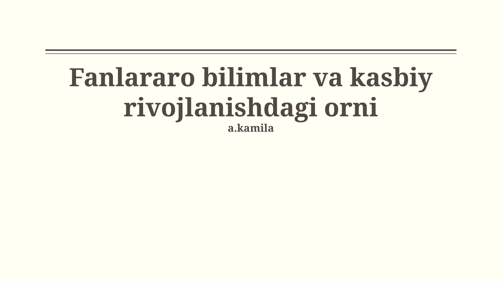 Fanlararo bilimlar va kasbiy rivojlanishdagi orni