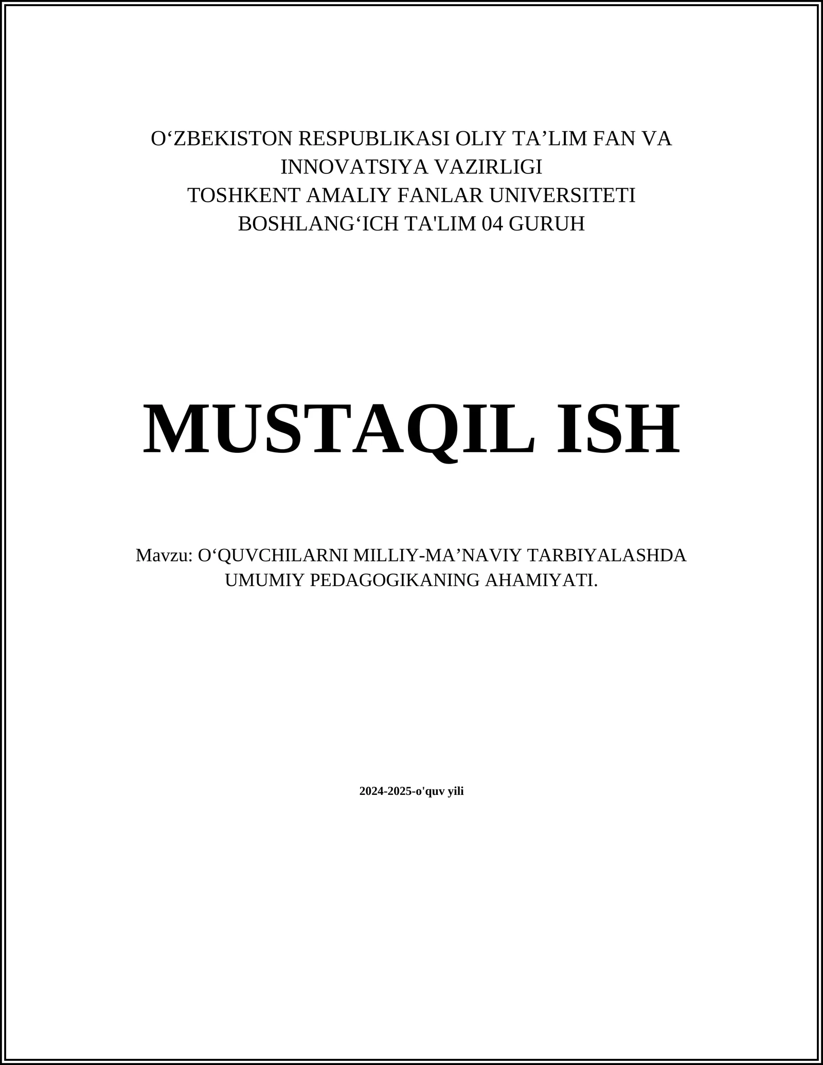 O‘QUVCHILARNI MILLIY-MA’NAVIY TARBIYALASHDA UMUMIY PEDAGOGIKANING AHAMIYATI