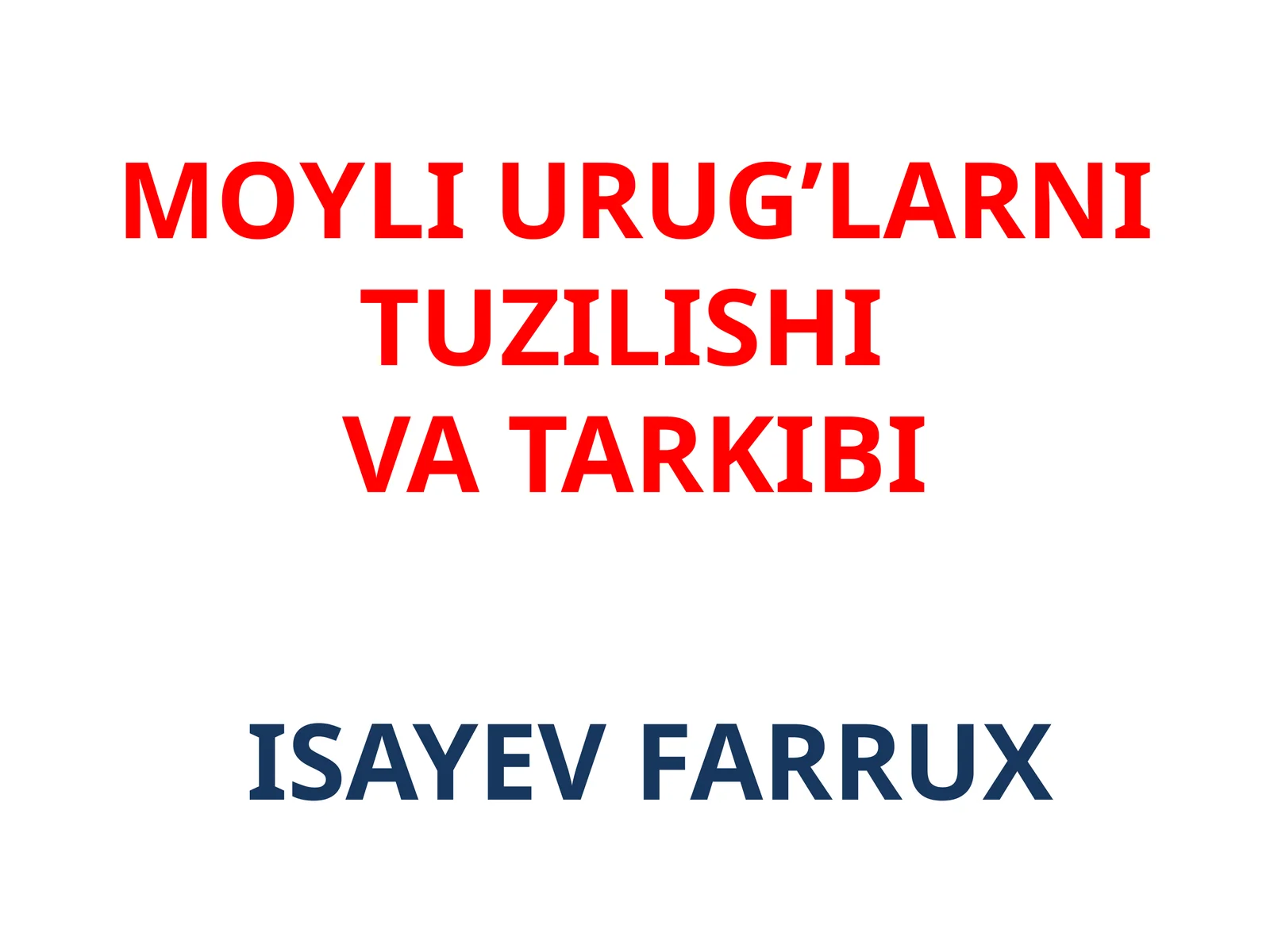 MOYLI URUG’LARNI TUZILISHIVA TARKIBI
