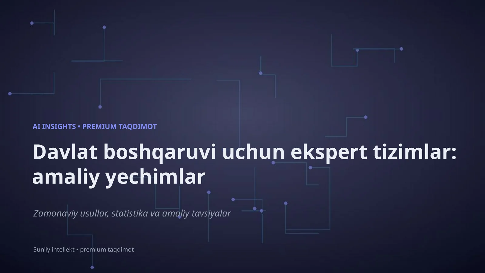 Davlat boshqaruvi uchun ekspert tizimlar: amaliy yechimlar