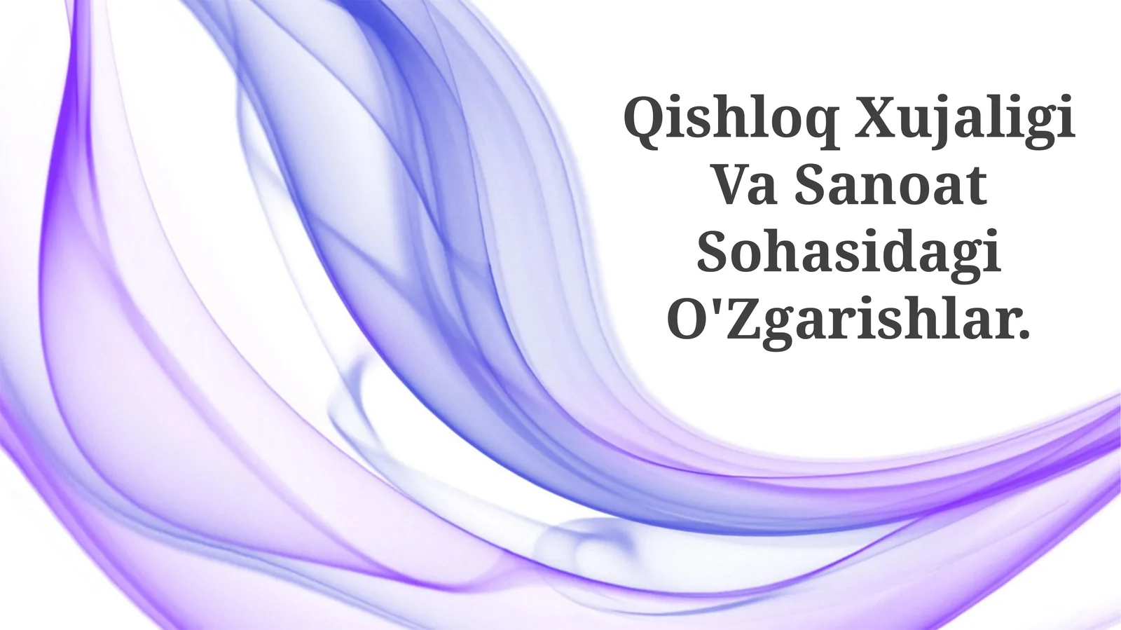 Qishloq Xujaligi Va Sanoat Sohasidagi O'Zgarishlar