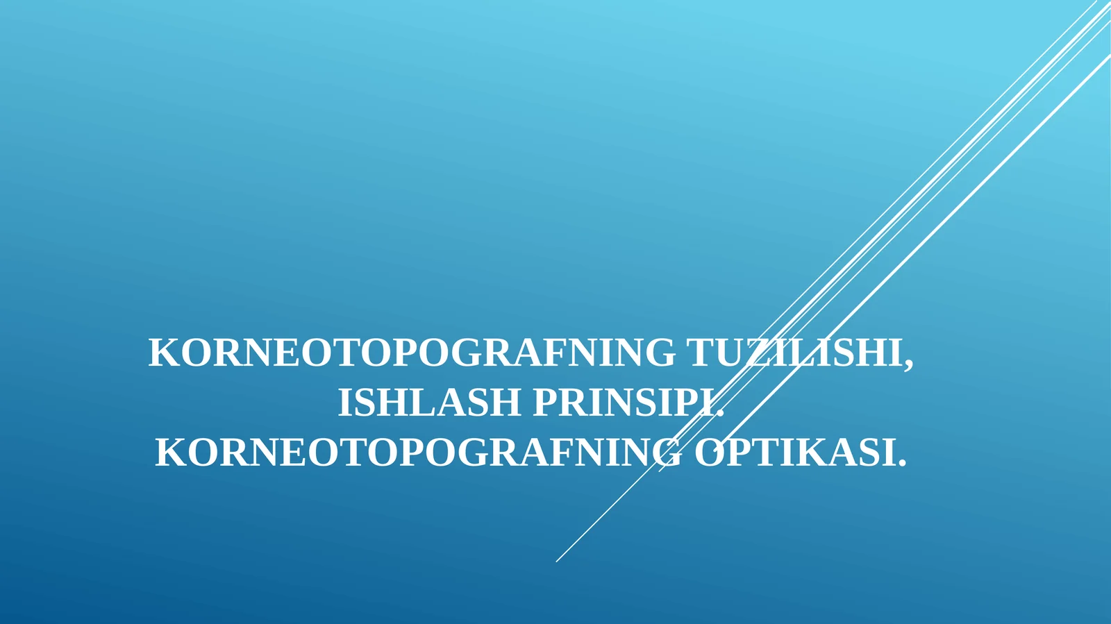 Korneotopografning tuzilishi, ishlash prinsipi.Korneotopografningoptikasi