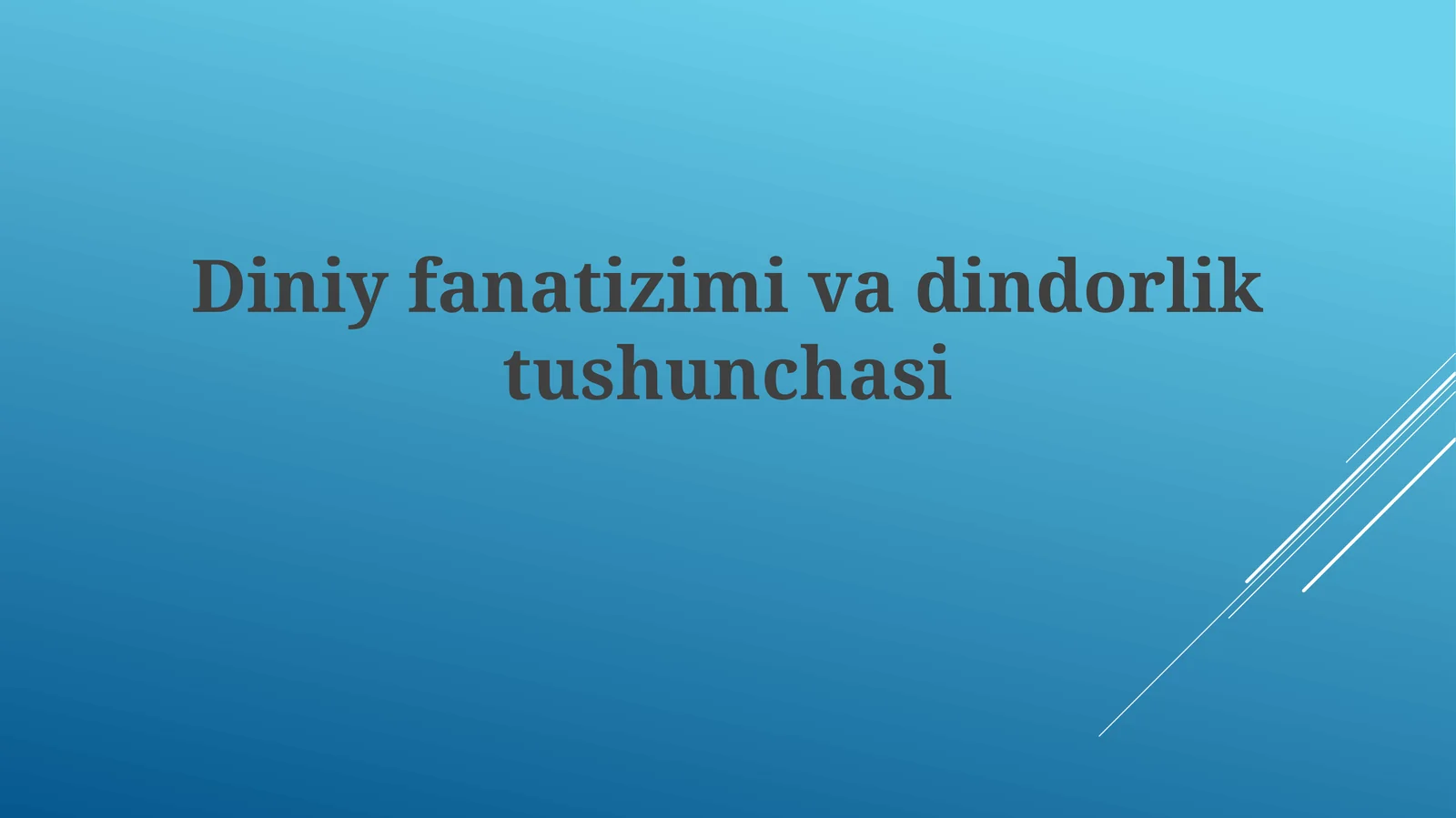 Diniy fanatizm va dindorlik tushunchasi
