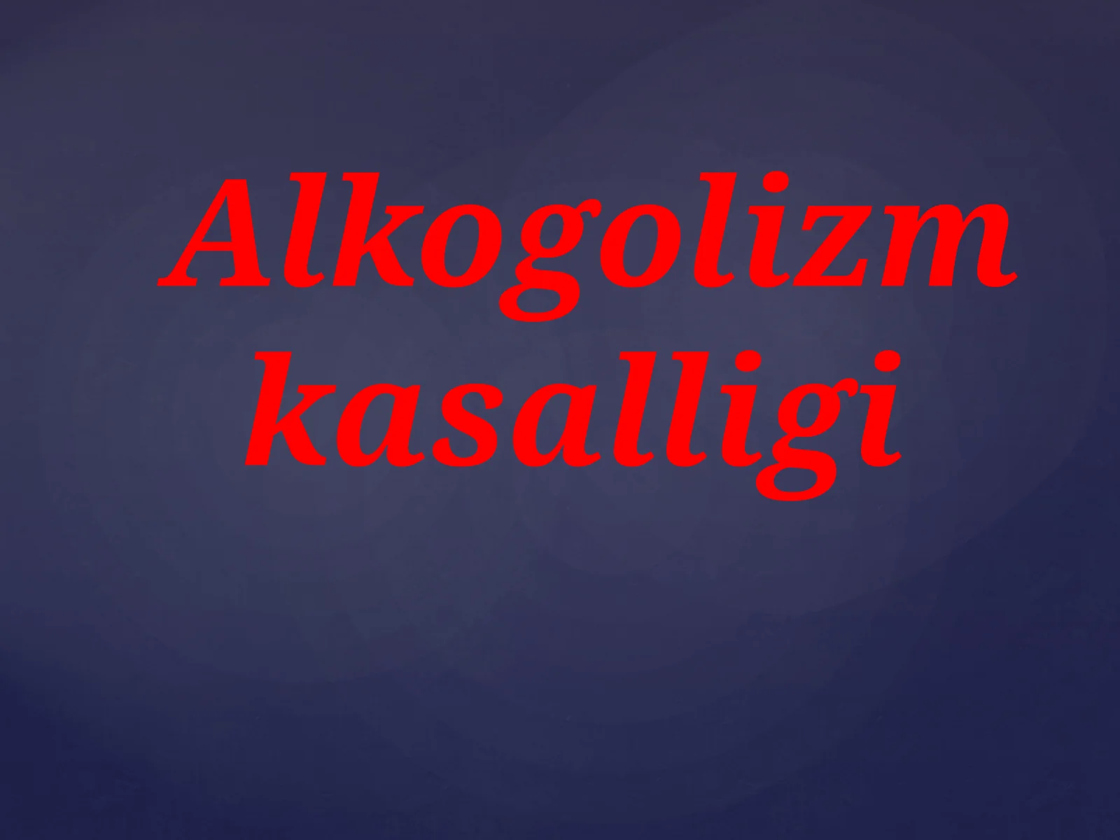 Alkogolizm kasalligi