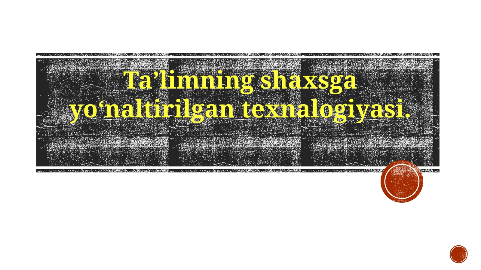 Taʼlimningshaxsgayoʻnaltirilgantexnalogiyasi