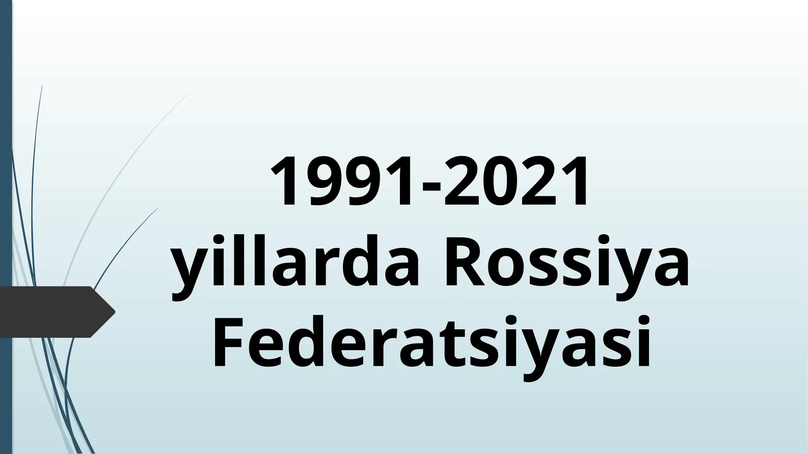 1991-2021 yillarda Rossiya Federatsiyasi