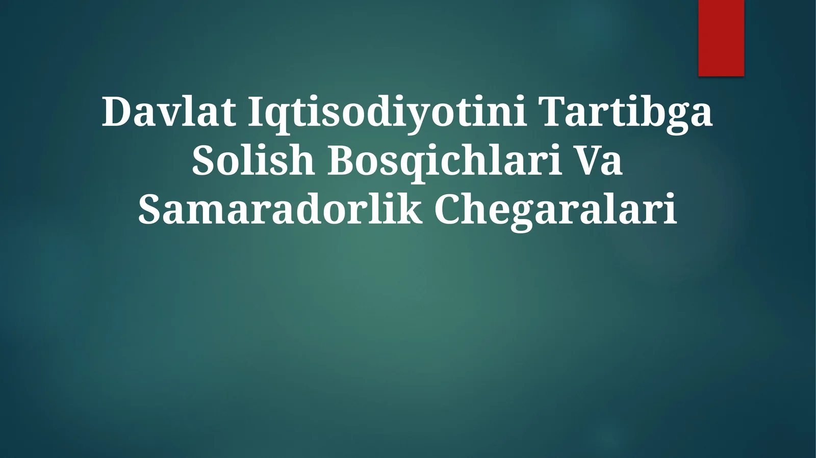 Davlat Iqtisodiyotini Tartibga Solish Bosqichlari Va Samaradorlik Chegaralari
