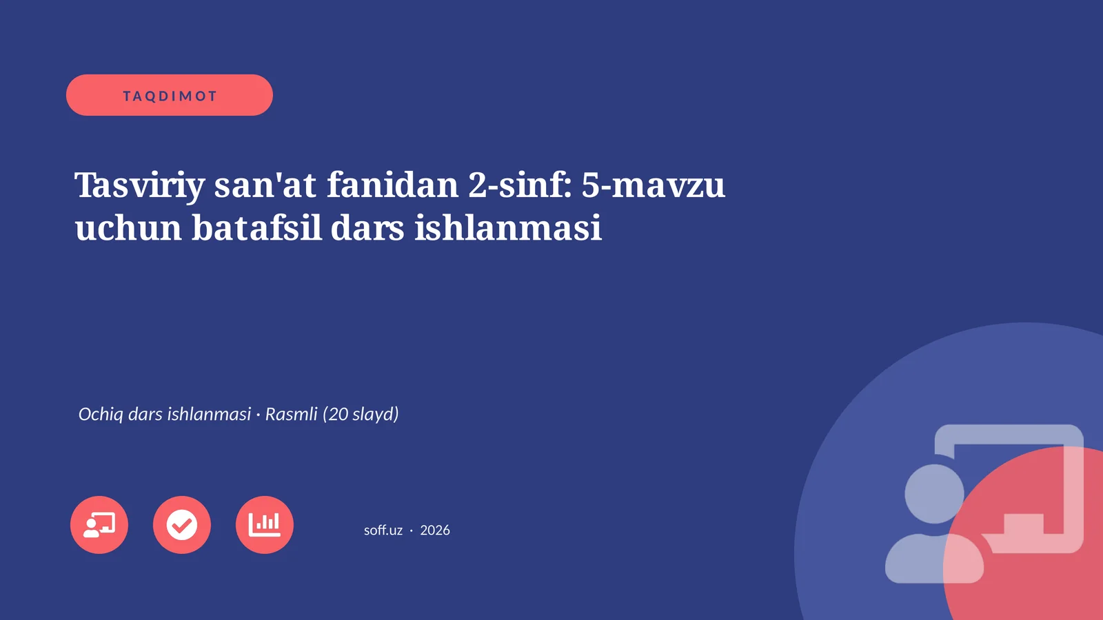 Tasviriy san'at fanidan 2-sinf: 5-mavzu uchun batafsil dars ishlanmasi