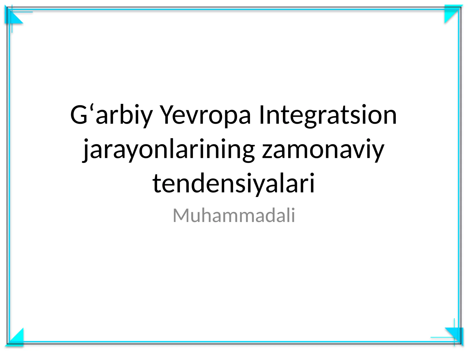 Gʻarbiy Yevropa Integratsion jarayonlarining zamonaviy tendensiyalari