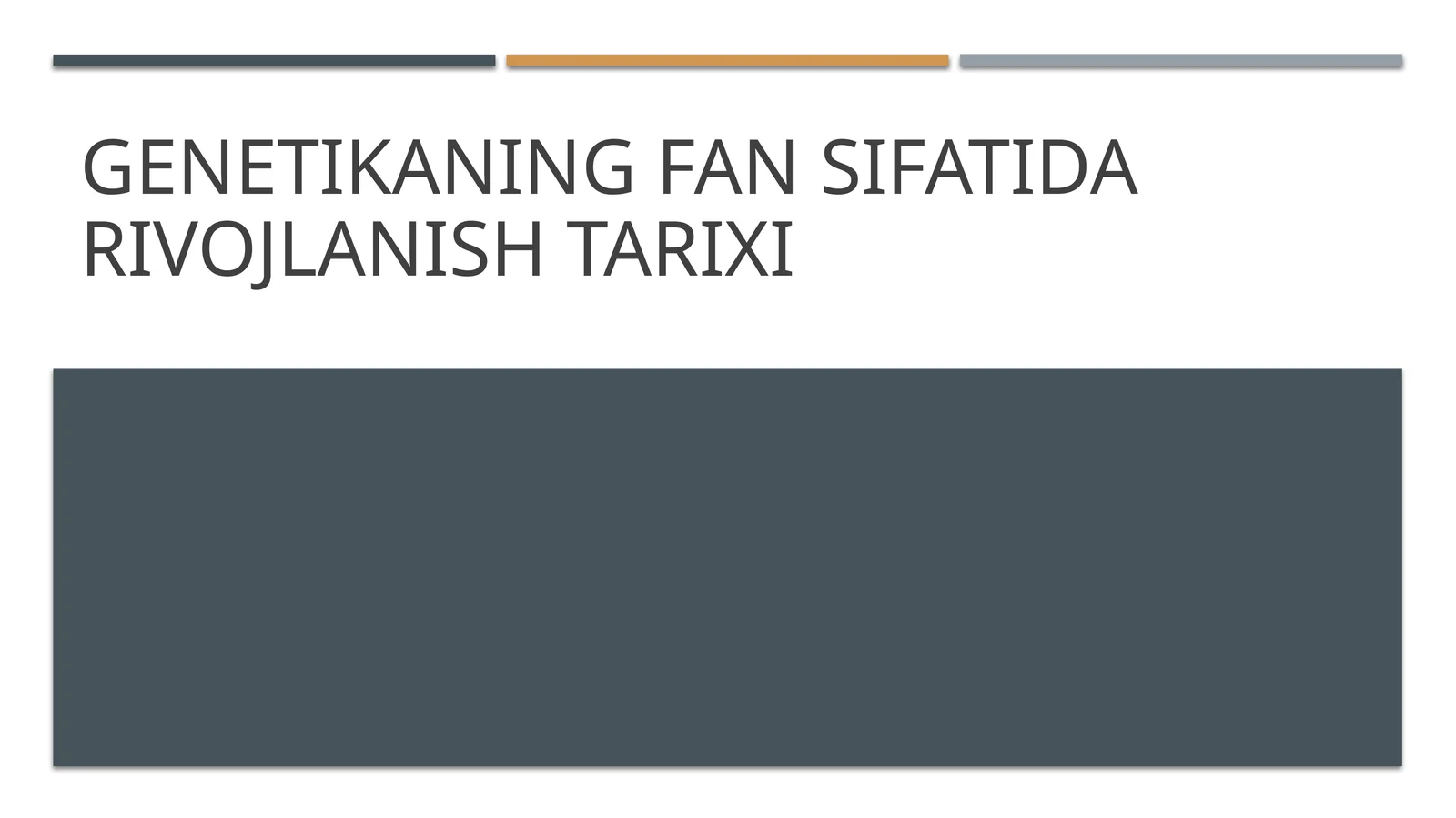 Genetikaning fan sifatida rivojlanish tarixi