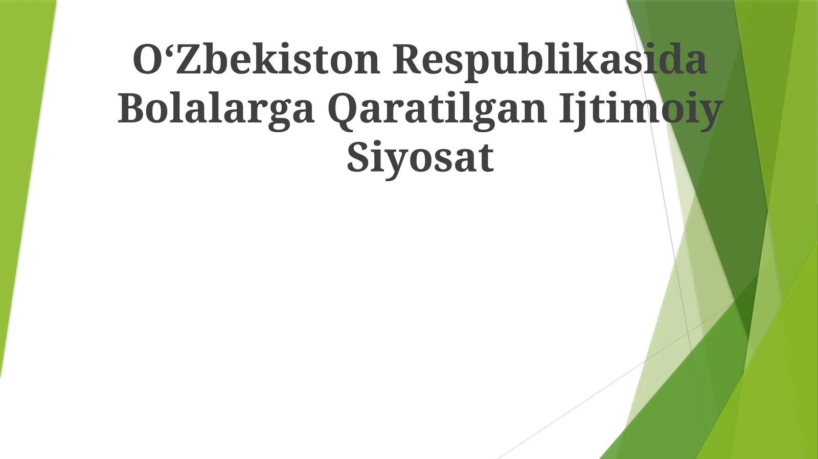 OʻZbekiston Respublikasida Bolalarga Qaratilgan Ijtimoiy Siyosat