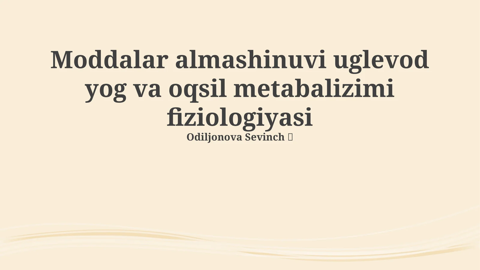 Moddalar almashinuvi uglevod yog va oqsil metabalizimi fiziologiyasi