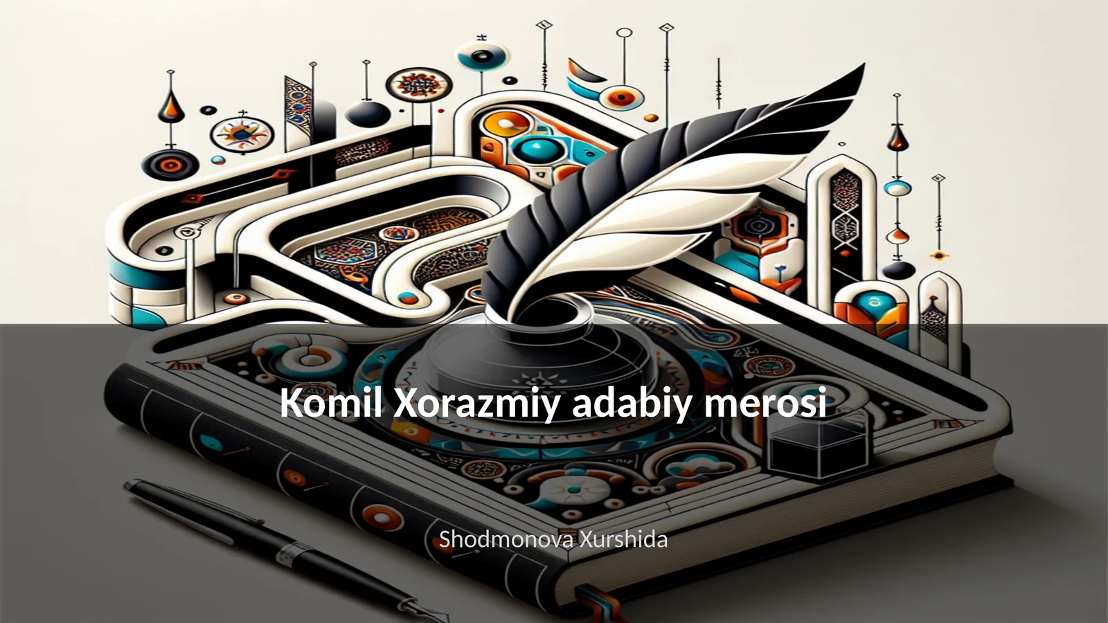 Komil Xorazmiy adabiy merosi
