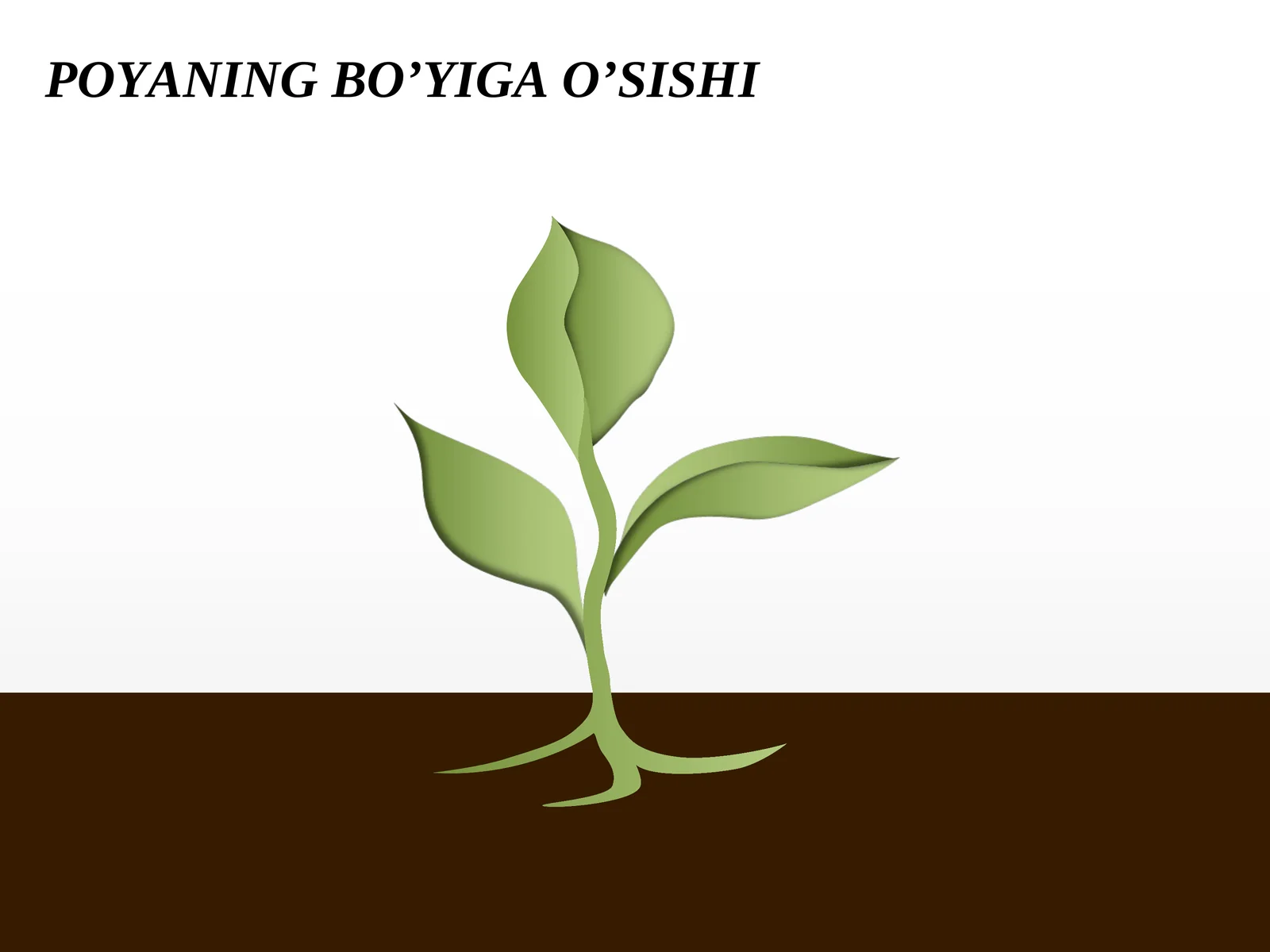 POYANINGBO’YIGA O’SISHI