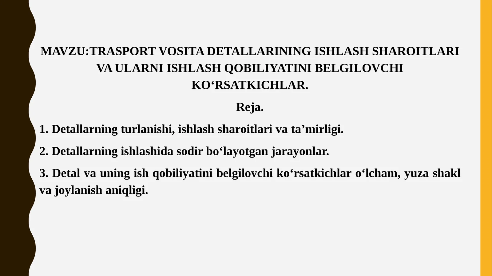 TRASPORT VOSITA DETALLARINING ISHLASH SHAROITLARI VA ULARNI ISHLASH QOBILIYATINI BELGILOVCHI KO‘RSATKICHLAR