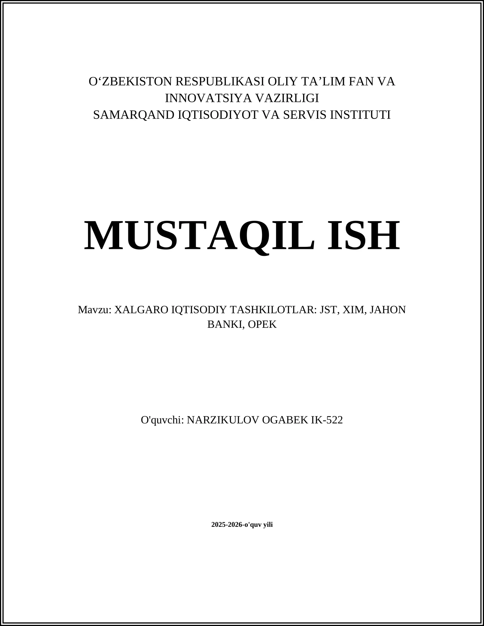 XALGARO IQTISODIY TASHKILOTLAR: JST, XIM, JAHON BANKI, OPEK