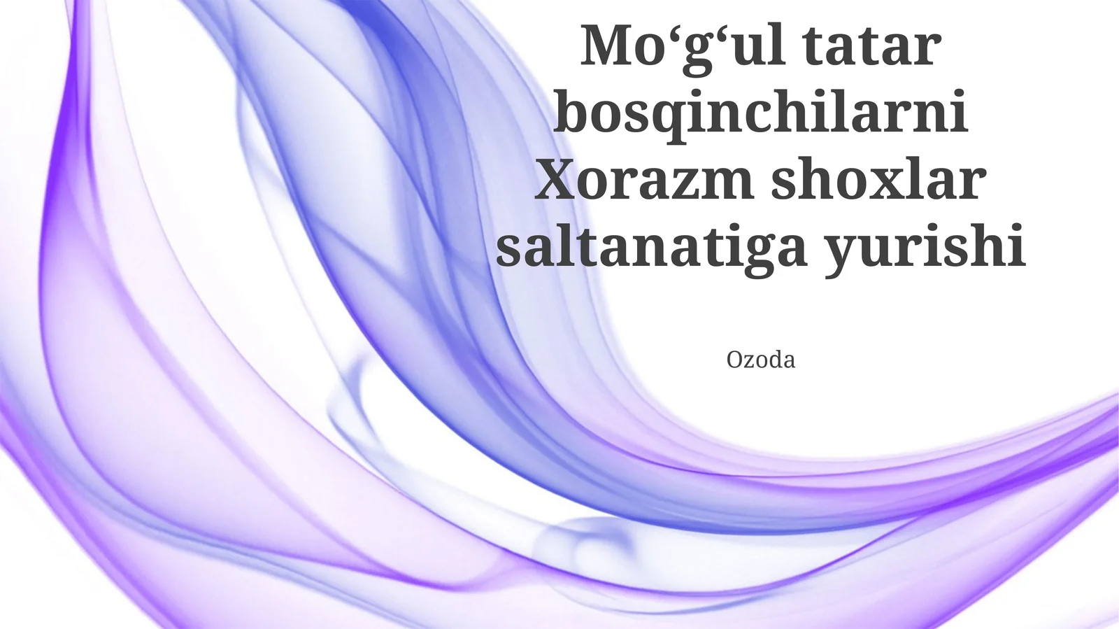 Mo‘g‘ul tatar bosqinchilarni Xorazm shoxlar saltanatiga yurishi