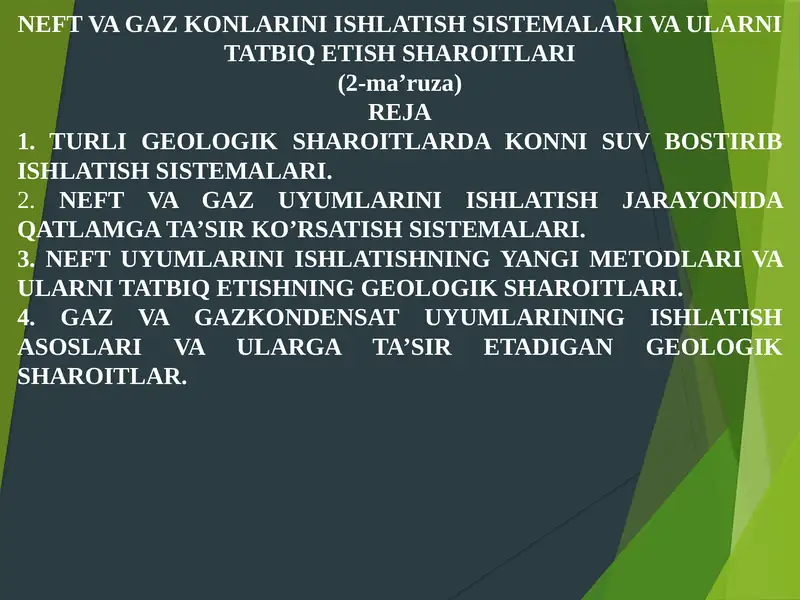 NEFT VA GAZ KONLARINI ISHLATISH SISTEMALARI VA ULARNI TATBIQ ETISH SHAROITLARI (2-ma’ruza)