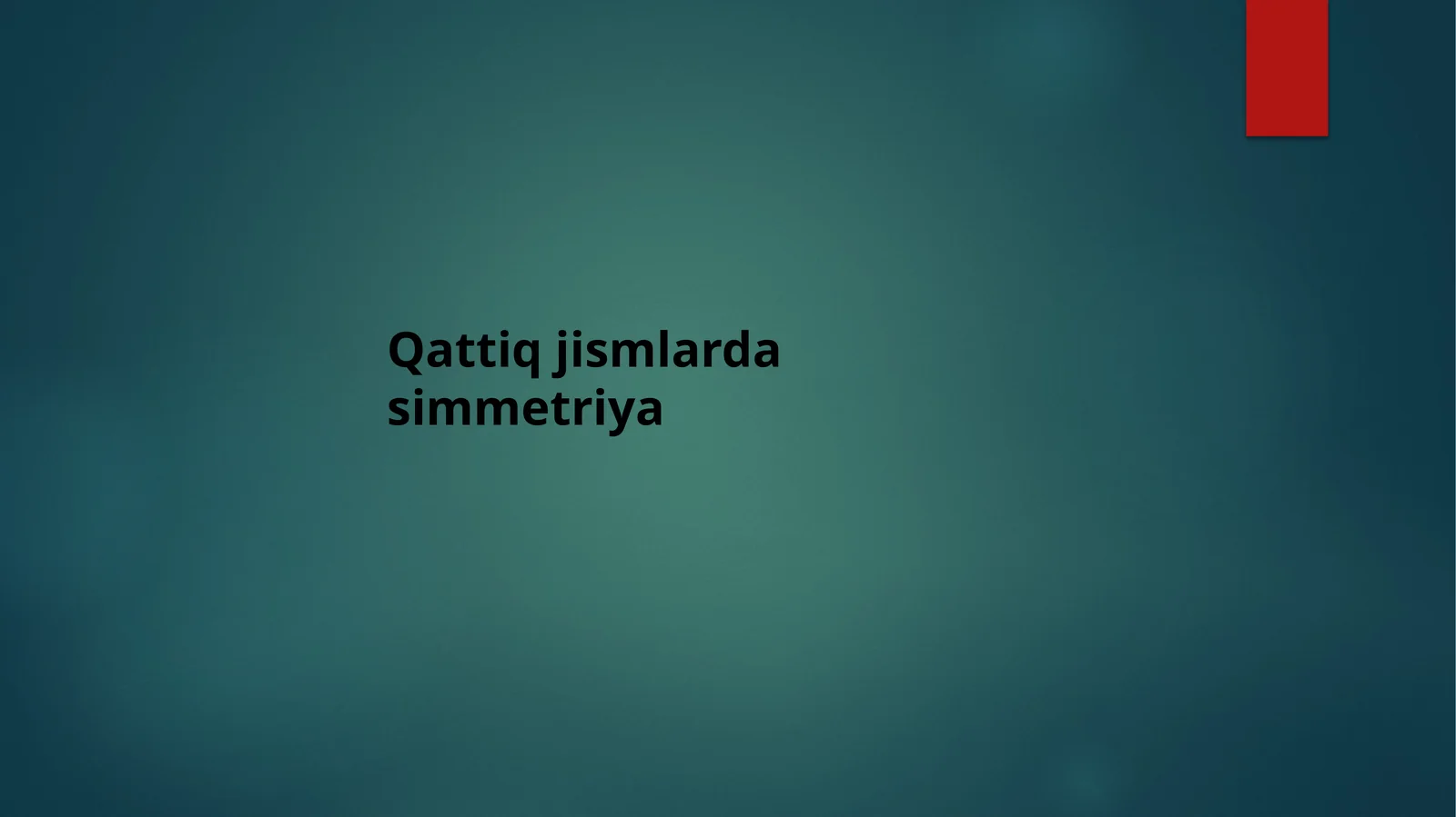 Qattiq jismlarda simmetriya