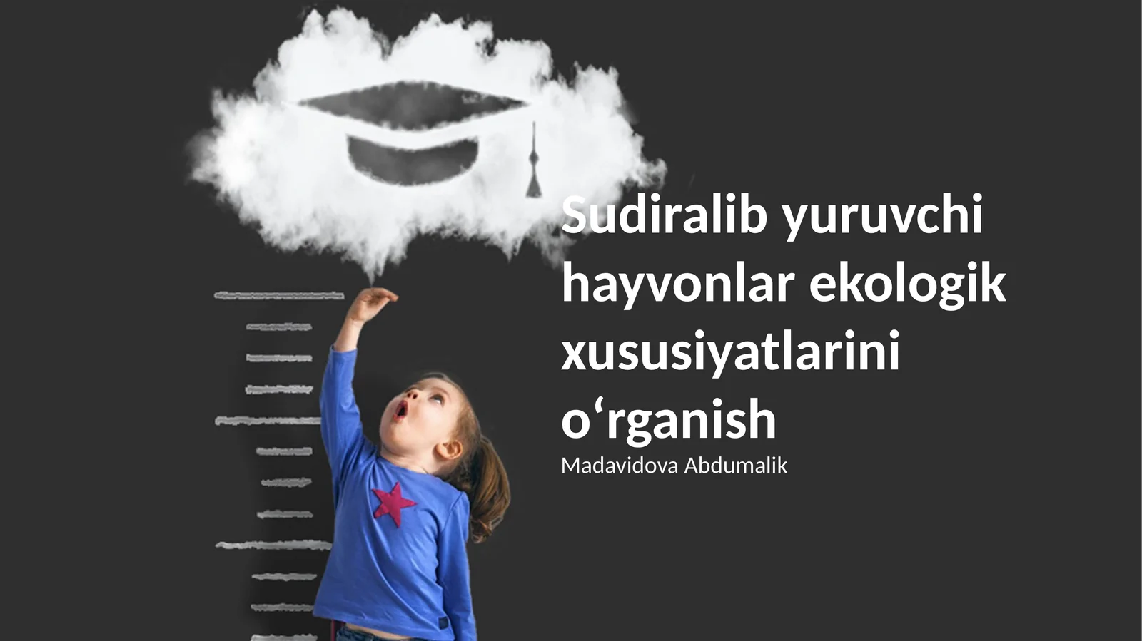 Sudiralib yuruvchi hayvonlar ekologik xususiyatlarini oʻrganish