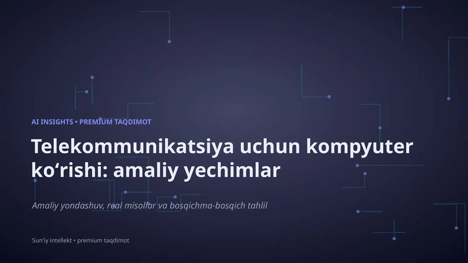 AI INSIGHTS • PREMIUM TAQDIMOT