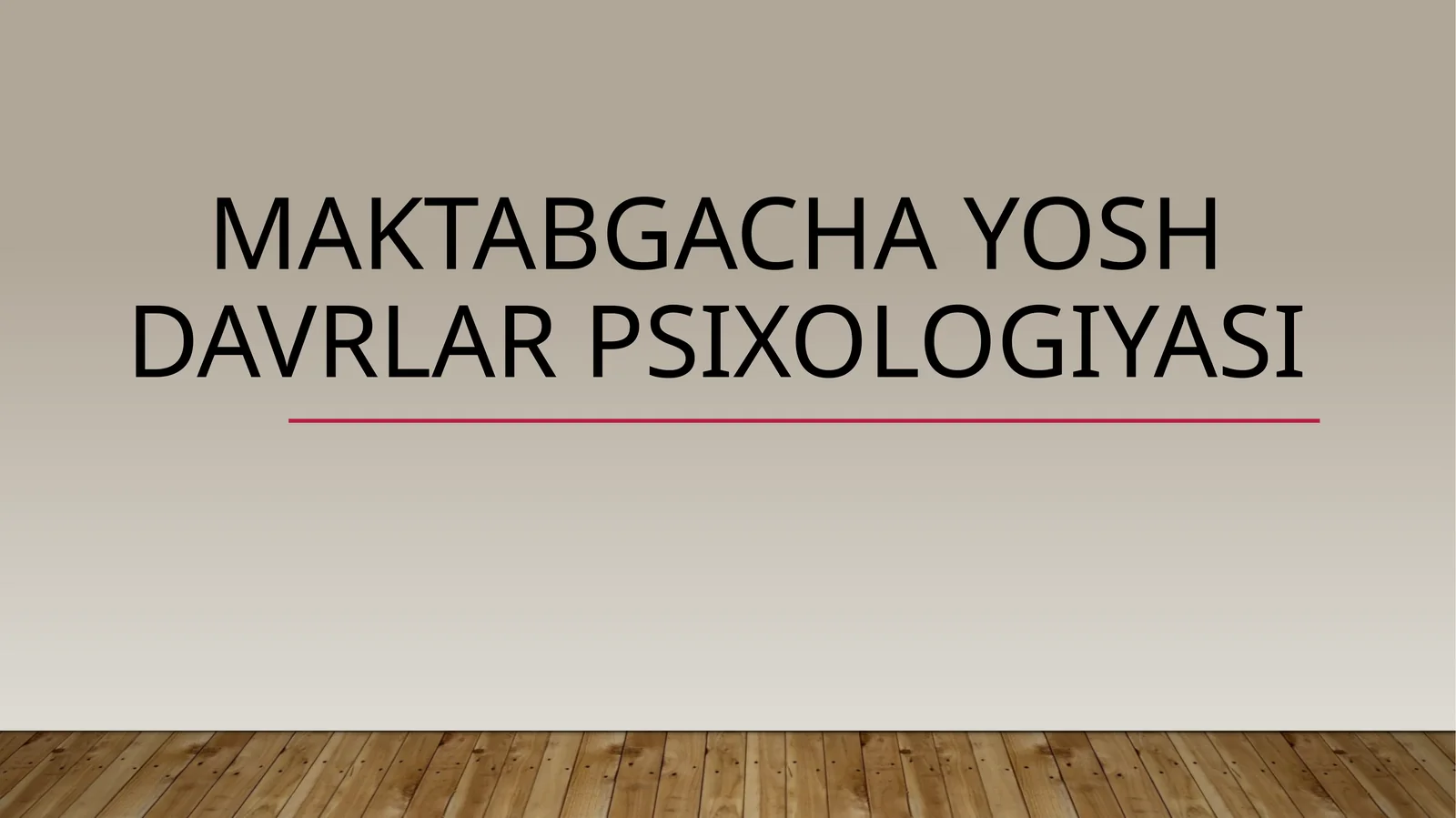 Maktabgacha Yosh Davrlar Psixologiyasi