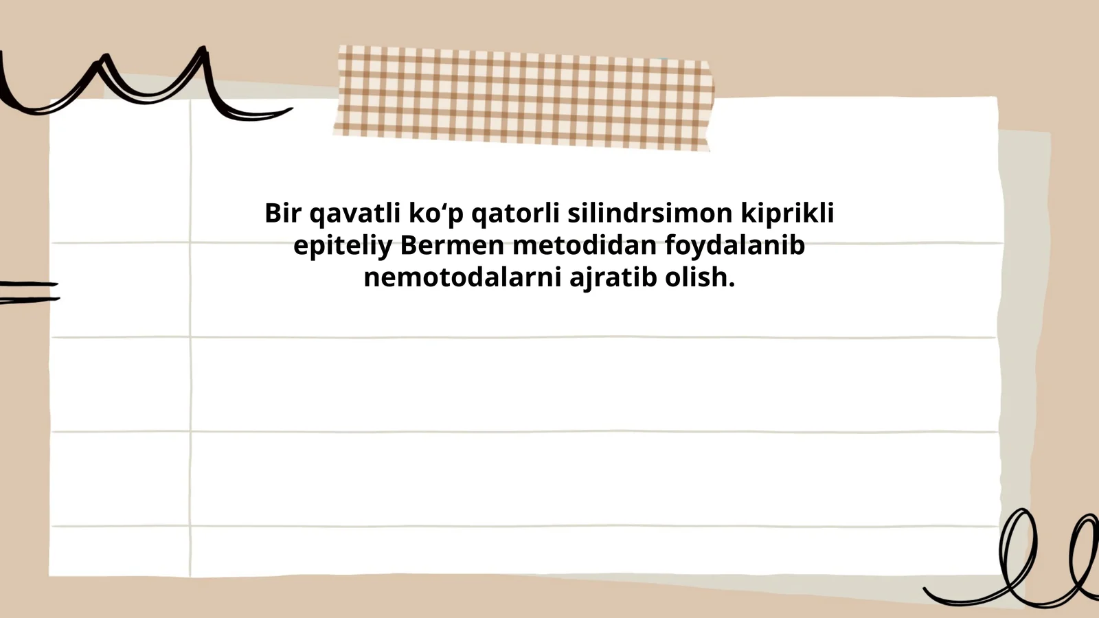 Bir qavatli koʻp qatorli silindrsimon kiprikli epiteliy Bermen metodidan foydalanib nemotodalarni ajratib olish
