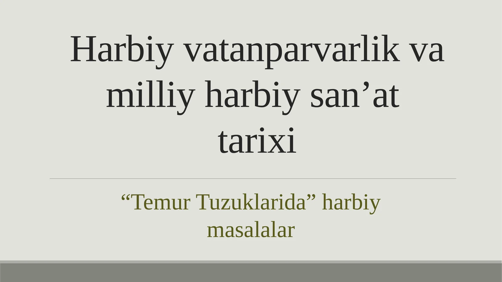 Harbiy vatanparvarlik va milliy harbiy san’at tarixi