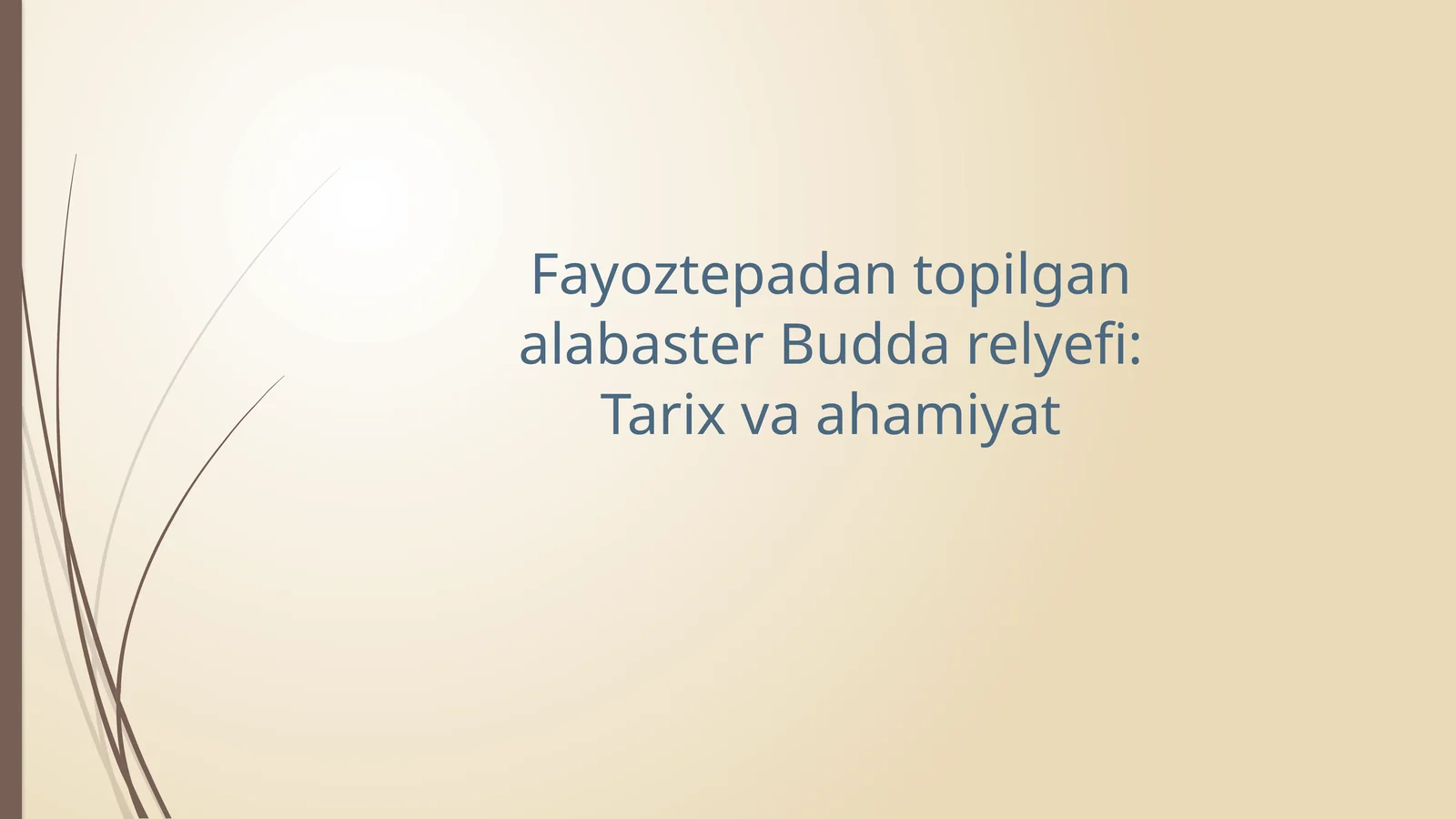 Fayoztepadan topilgan alabaster Budda relyefi: Tarix va ahamiyat