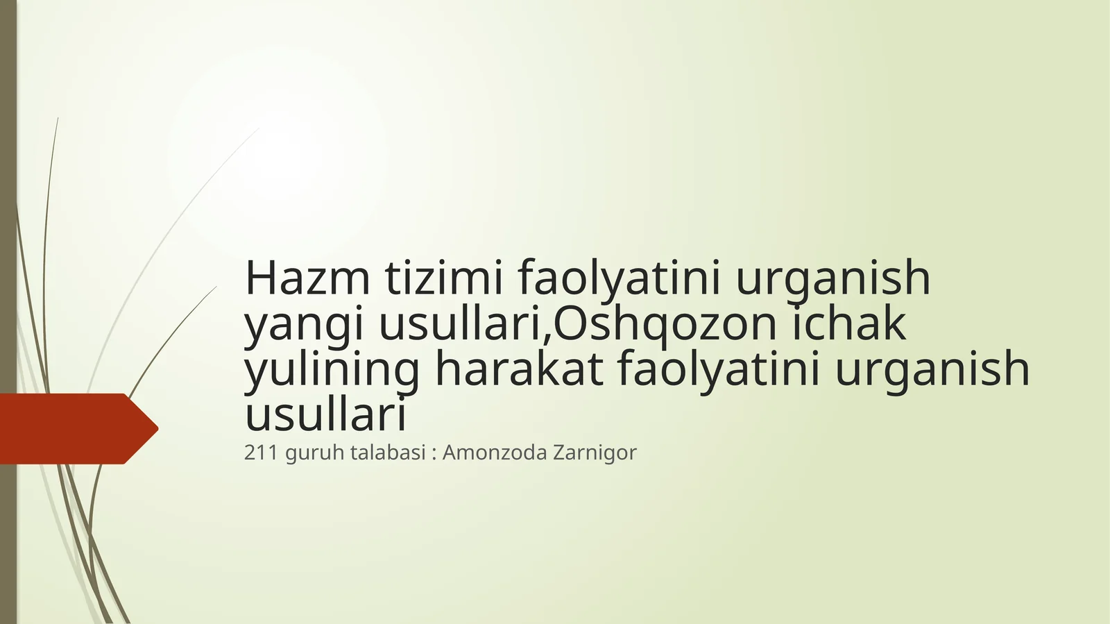 Hazmtizimifaolyatiniurganishyangiusullari,Oshqozonichakyuliningharakatfaolyatiniurganishusullari