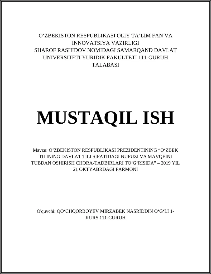 OʻZBEKISTON RESPUBLIKASI PREZIDENTINING “O‘ZBEK TILINING DAVLAT TILI SIFATIDAGI NUFUZI VA MAVQEINI TUBDAN OSHIRISH CHORA‑TADBIRLARI TO'G'RISIDA” – 2019 YIL 21 OKTYABRDAGI FARMONI