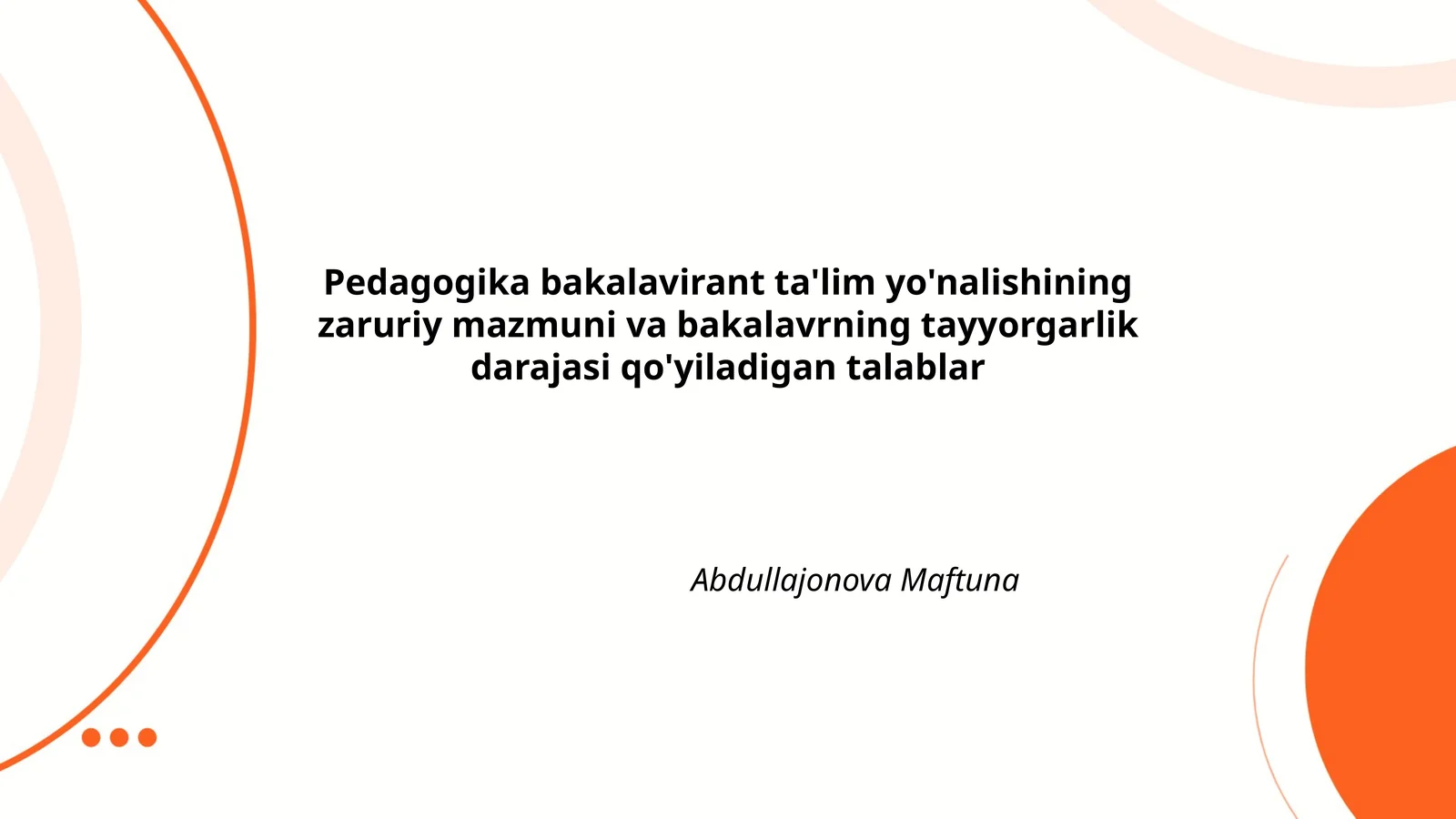 Pedagogika bakalavirant ta'lim yo'nalishining zaruriy mazmuni va bakalavrning tayyorgarlik darajasi qo'yiladigan talablar
