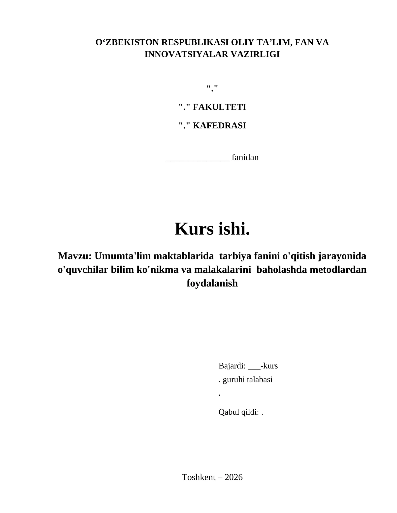 Umumta'lim maktablarida tarbiya fanini o'qitish jarayonida o'quvchilar bilim ko'nikma va malakalarini baholashda metodlardan foydalanish
