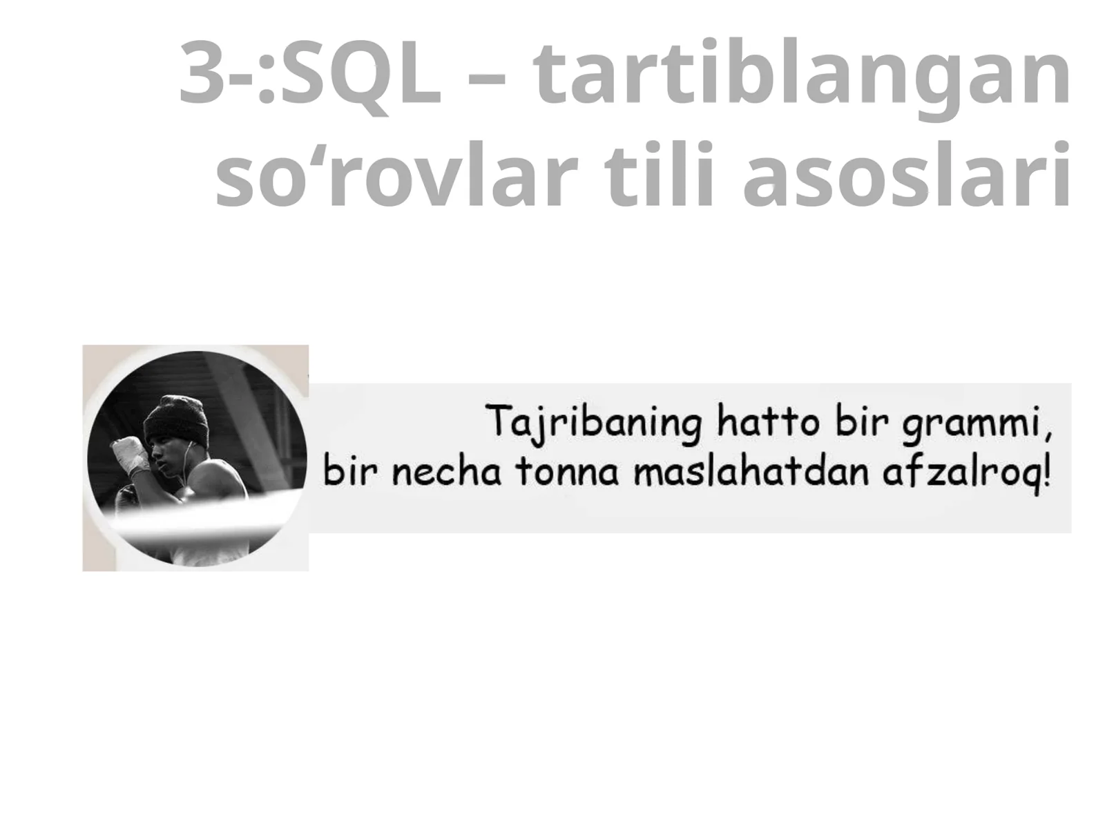SQL – tartiblangan so‘rovlar tili asoslari