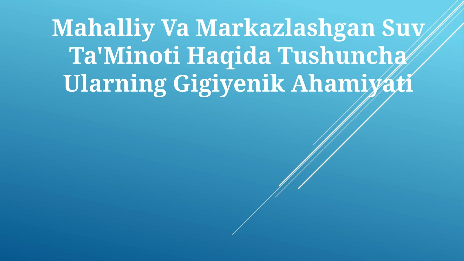 Mahalliy Va Markazlashgan Suv Ta'Minoti Haqida Tushuncha Ularning Gigiyenik Ahamiyati