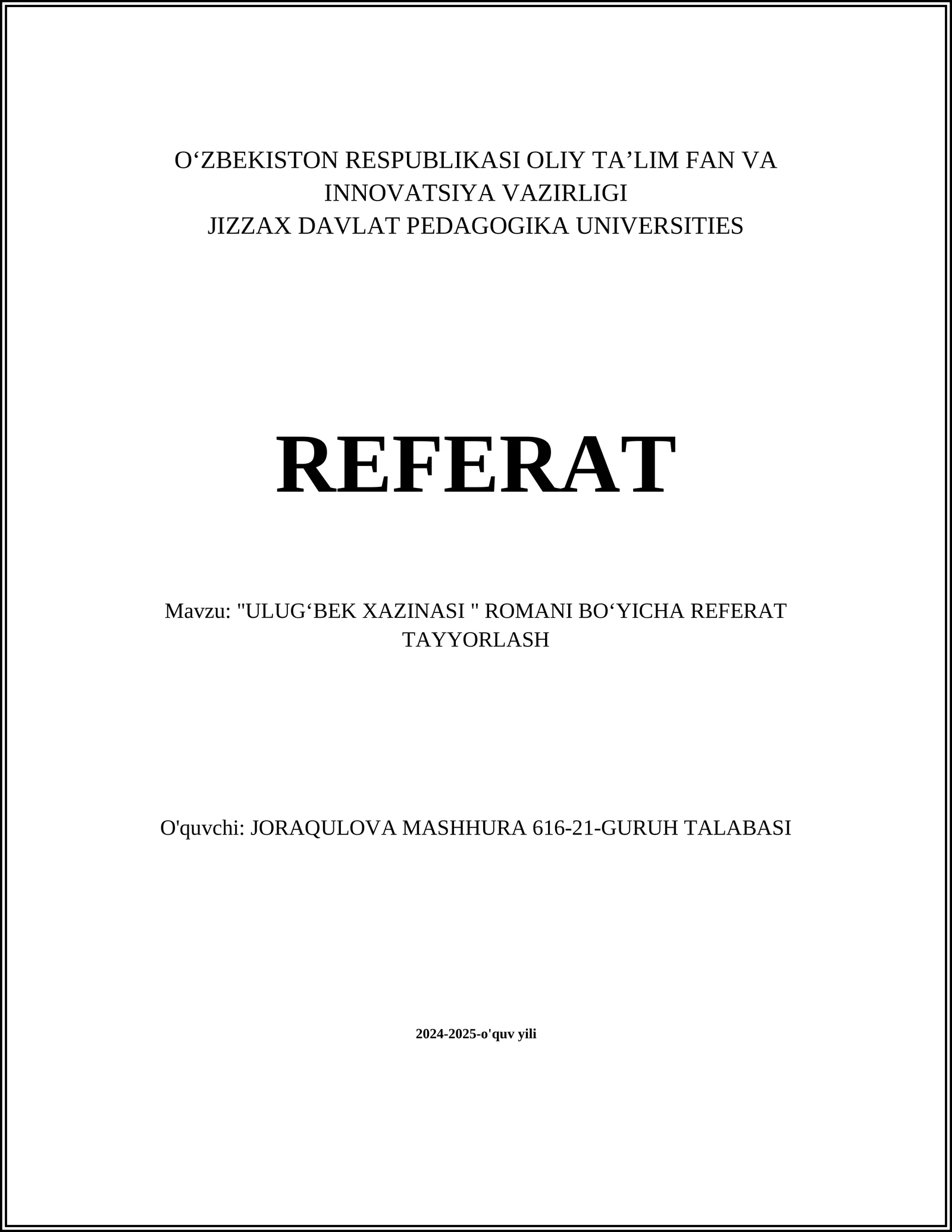 "ULUGʻBEK XAZINASI " ROMANI BOʻYICHA REFERAT TAYYORLASH