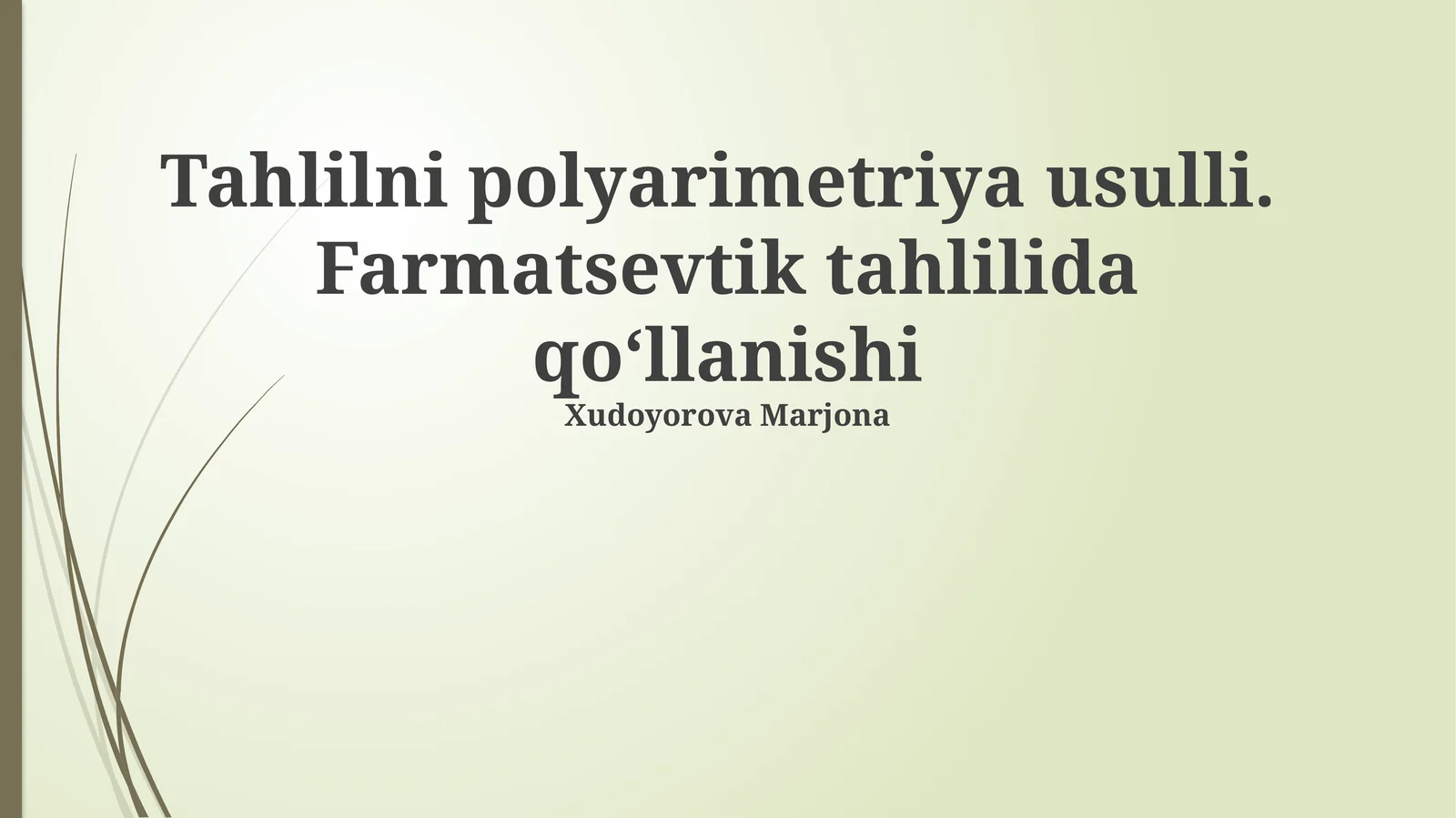 Tahlilni polyarimetriya usulli. Farmatsevtik tahlilida qoʻllanishi