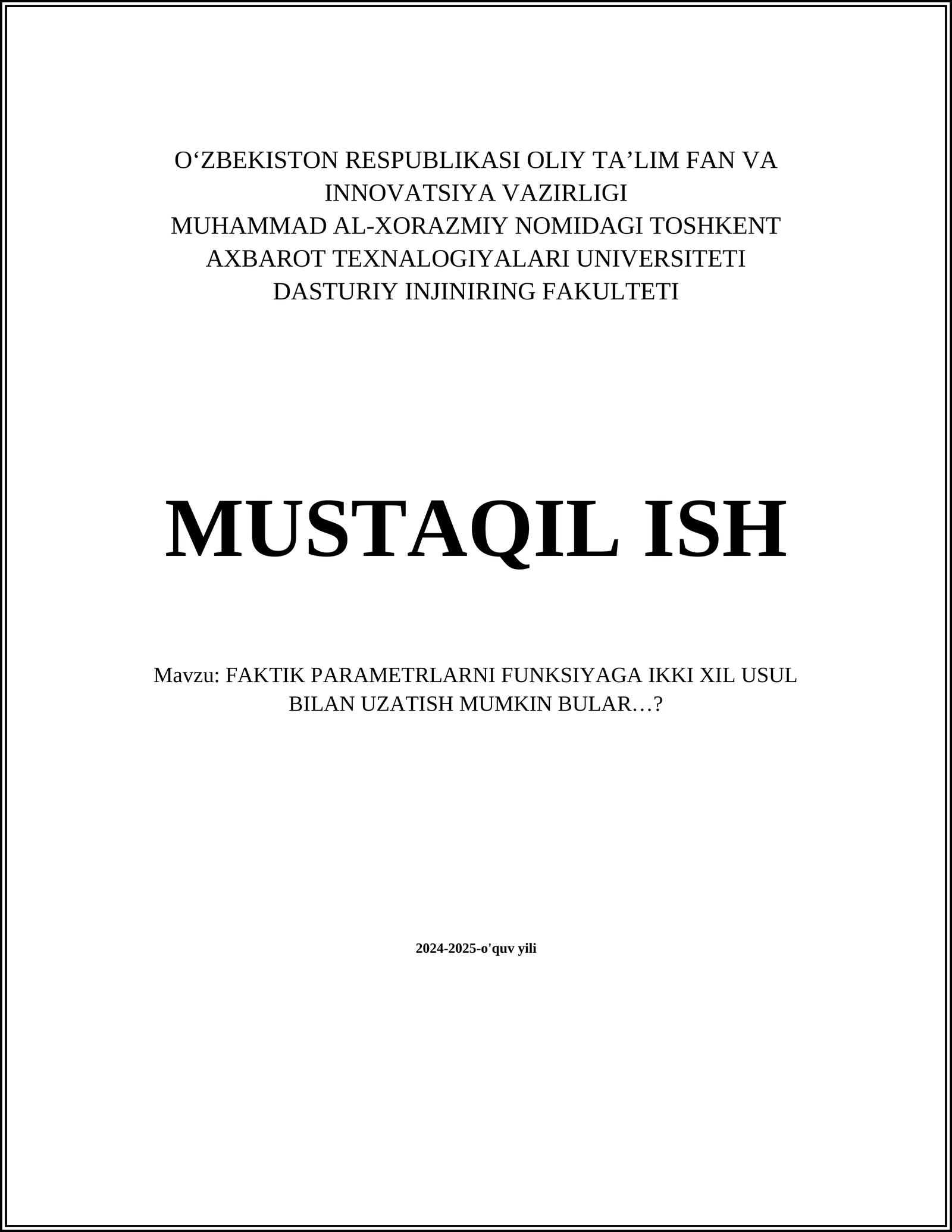 FAKTIK PARAMETRLARNI FUNKSIYAGA IKKI XIL USUL BILAN UZATISH MUMKIN BULAR…?