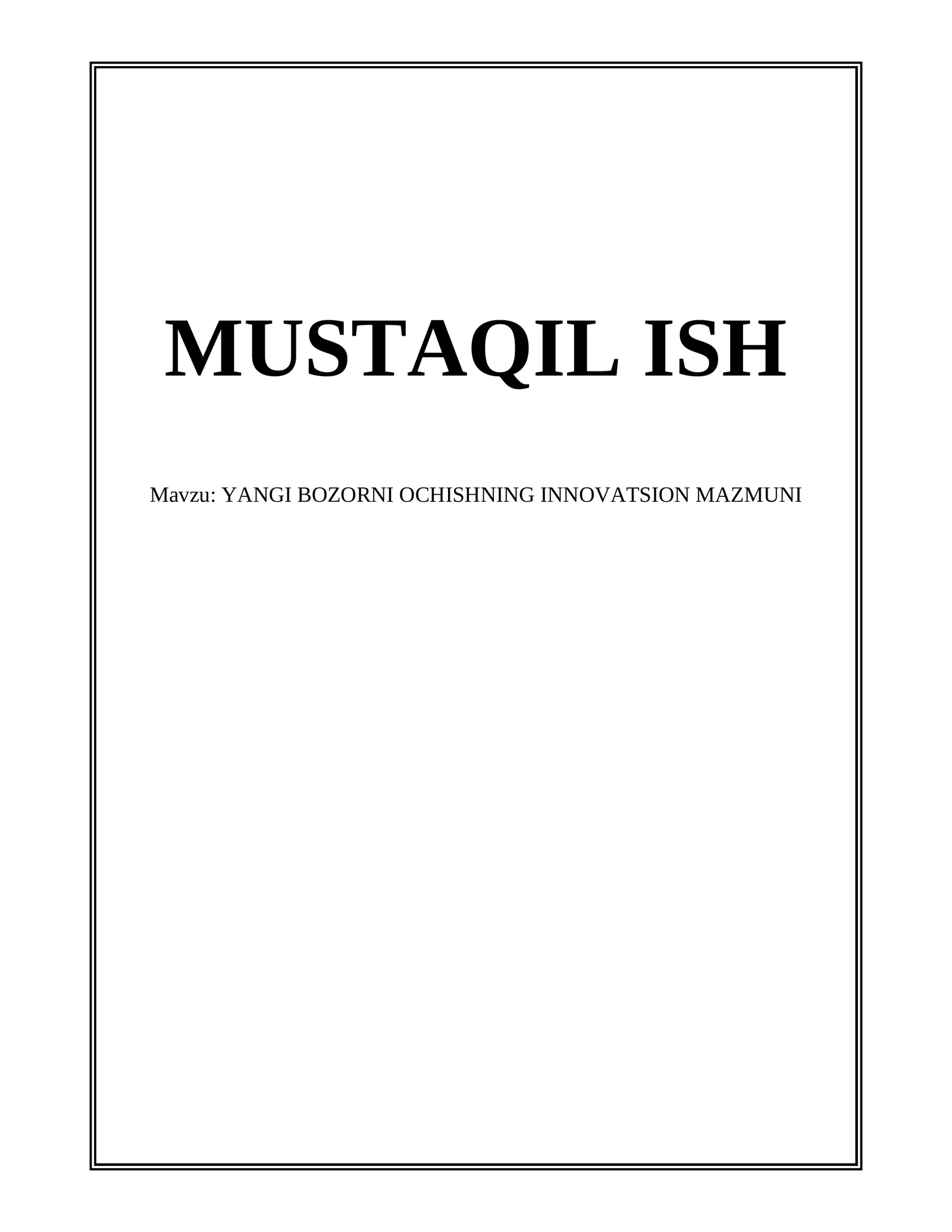 YANGI BOZORNI OCHISHNING INNOVATSION MAZMUNI