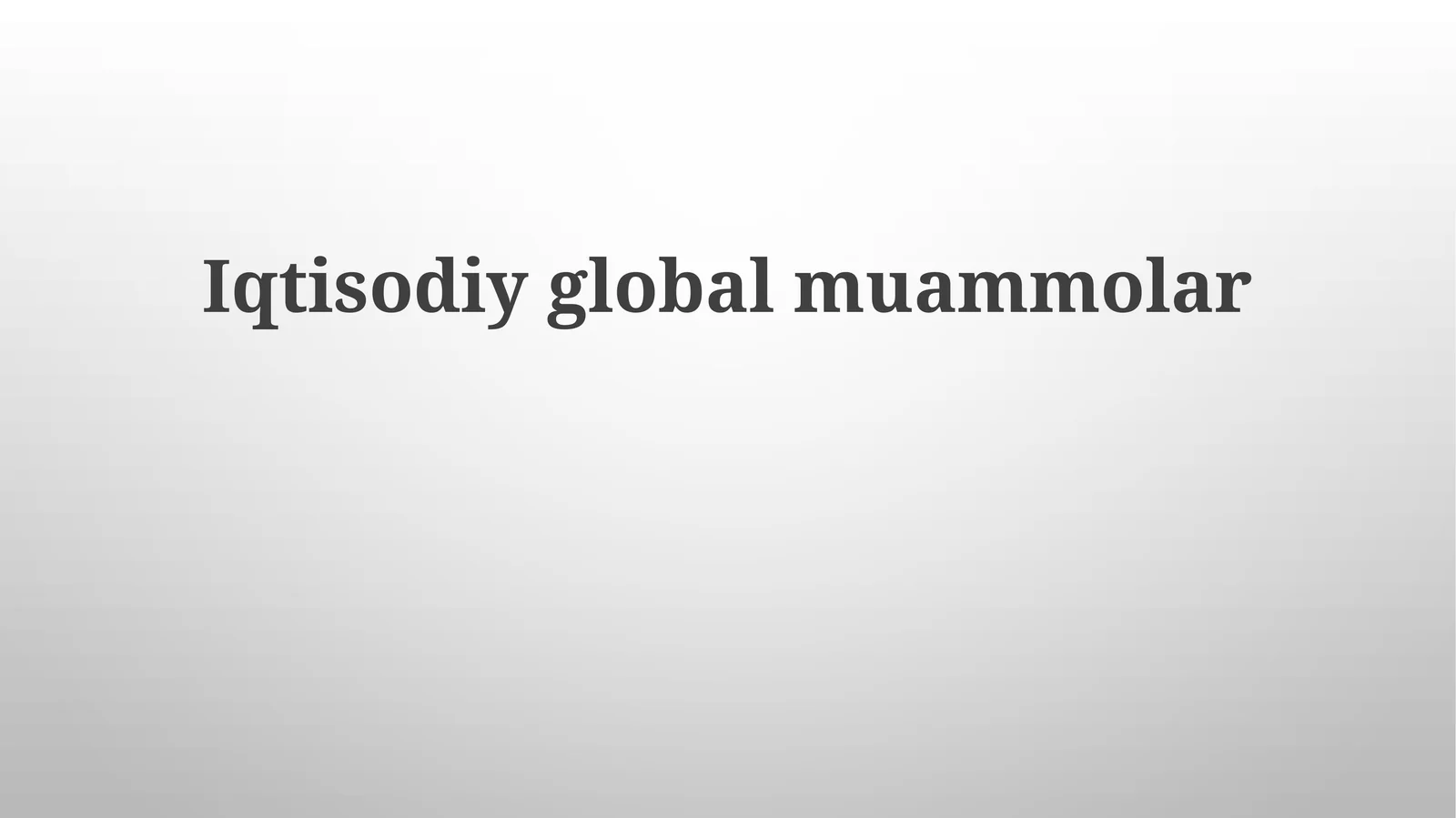 Iqtisodiyglobalmuammolar