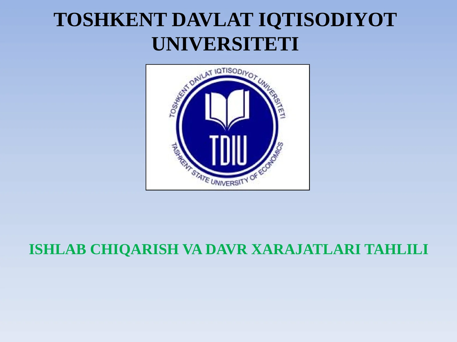 ISHLAB CHIQARISH VA DAVR XARAJATLARI TAHLILI