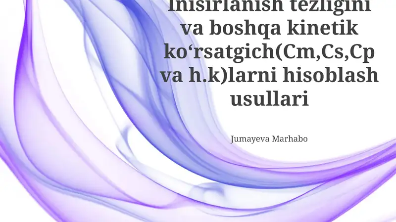 Kinetik Parametrlarni Baholash uchun Ilg'or Modellashtirish va Simulyatsiya Texnologiyalari