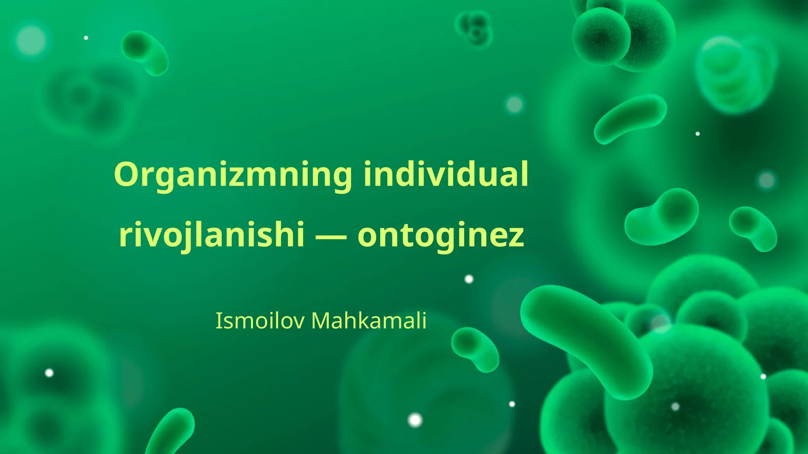 Organizmning individual rivojlanishi — ontoginez
