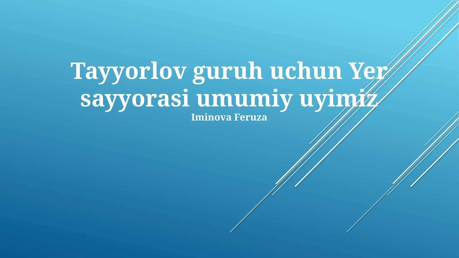 Tayyorlov guruh uchun Yer sayyorasi umumiy uyimiz