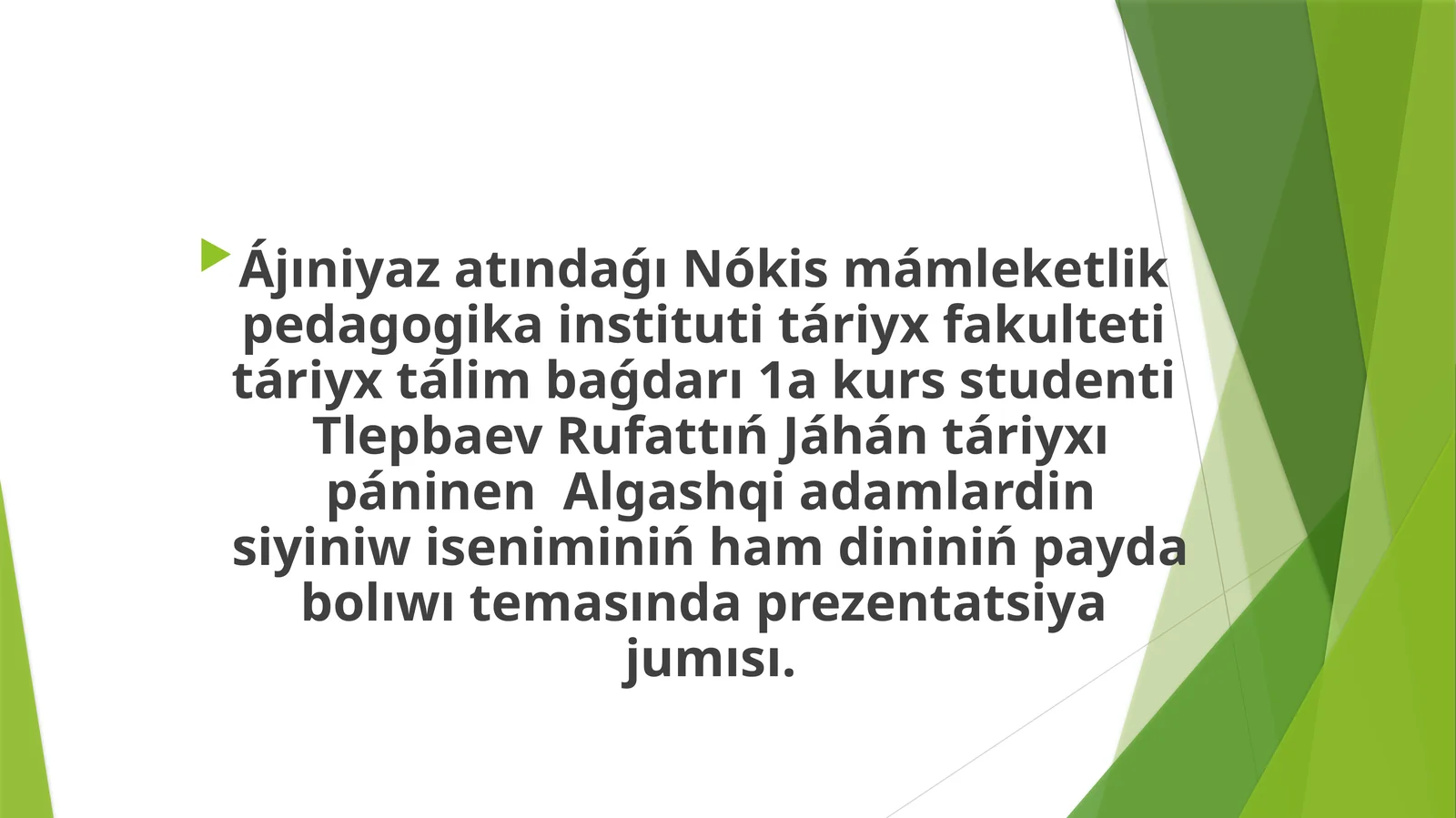 Jáhántáriyxıpáninen Algashqi adamlardin siyiniw iseniminińham dininińpayda bolıwı