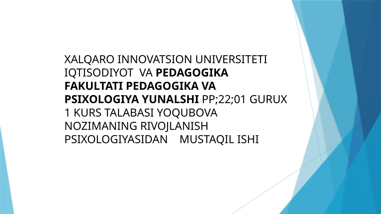 TALABASI YOQUBOVA NOZIMANING RIVOJLANISH PSIXOLOGIYASIDAN MUSTAQIL ISHI