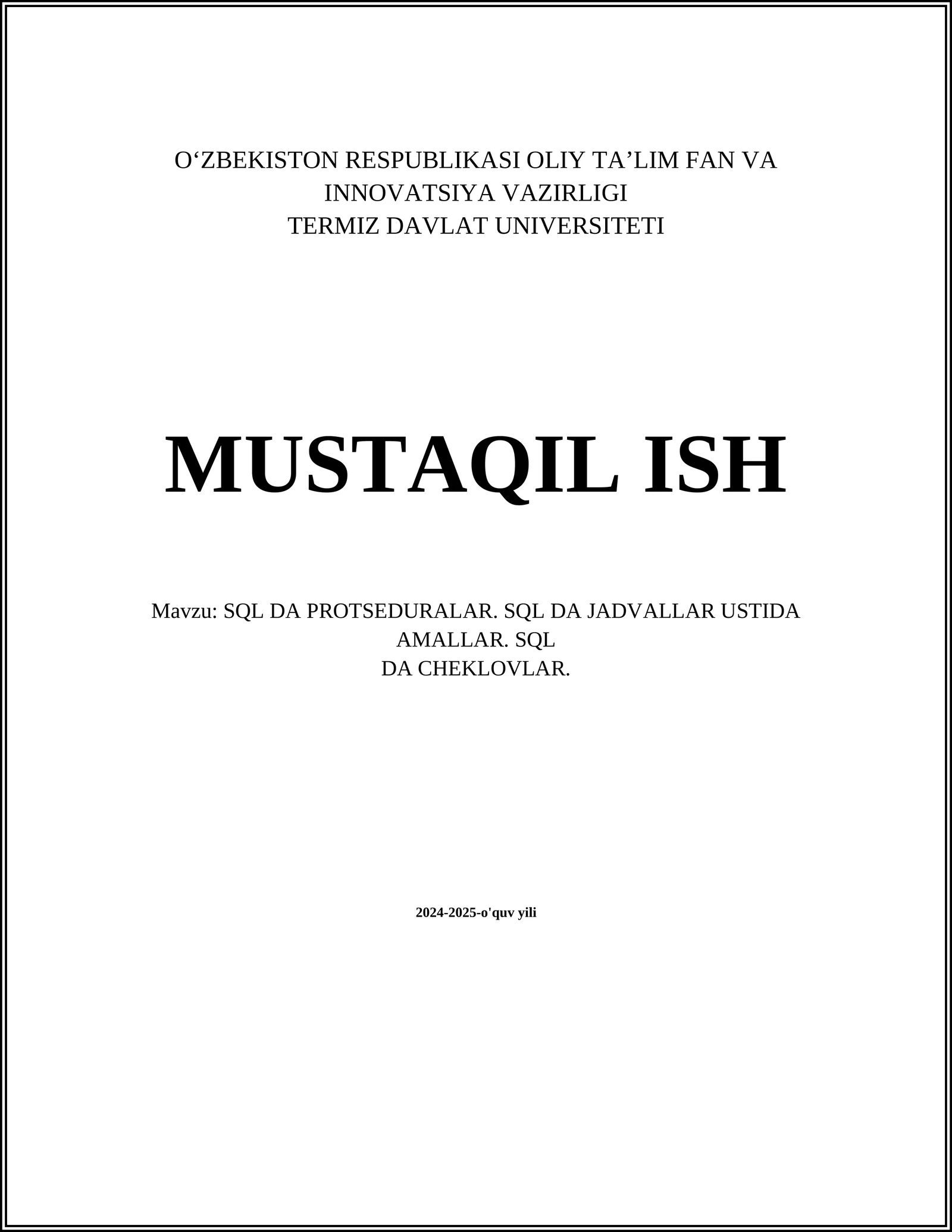 SQL DA PROTSEDURALAR. SQL DA JADVALLAR USTIDA AMALLAR. SQL DA CHEKLOVLAR