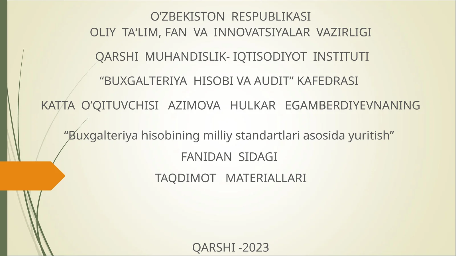 “Buxgalteriya hisobining milliy standartlari asosida yuritish” FANIDAN SIDAGI TAQDIMOT MATERIALLARI