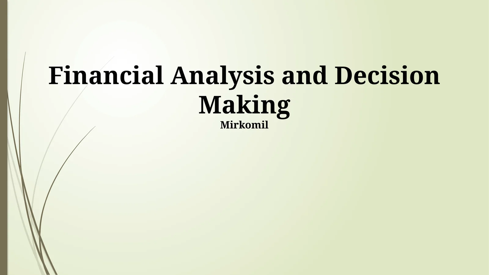Financial Analysis and Decision Making